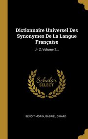 ksiazka tytu: Dictionnaire Universel Des Synonymes De La Langue Franaise autor: Morin Benot