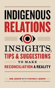 Indigenous Relations, Joseph Bob