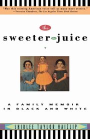 ksiazka tytu: Sweeter the Juice autor: Haizlip Shirlee Taylor
