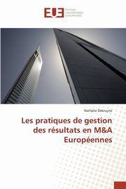 Les pratiques de gestion des rsultats en M&A Europennes, Debruyne Nathalie