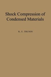 Shock Compression of Condensed Materials, Trunin R. F.