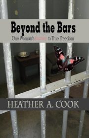 Beyond the Bars, Cook Heather  A