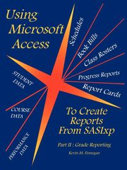 Using Microsoft Access To Create Reports From SASIxp, Finnegan Kevin M.