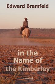 in the Name of the Kimberley, Bramfeld Edward