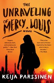 The Unraveling of Mercy Louis, Parssinen Keija