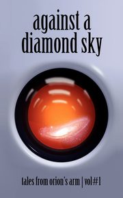 Against A Diamond Sky, 