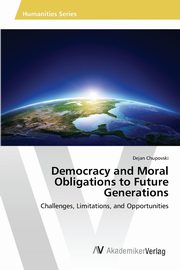 Democracy and Moral Obligations to Future Generations, Chupovski Dejan