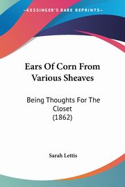 Ears Of Corn From Various Sheaves, Lettis Sarah