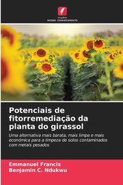 Potenciais de fitorremedia?o da planta do girassol, Francis Emmanuel