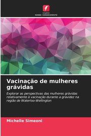 Vacina?o de mulheres grvidas, Simeoni Michelle