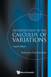 INTRO TO CALCUL VARIA (4TH ED), BERNARD DACOROGNA