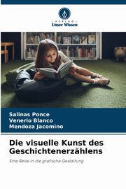 Die visuelle Kunst des Geschichtenerzhlens, Ponce Salinas
