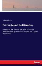 The First Book of the Hitopadesa, Anonymous