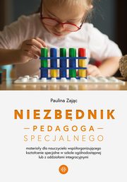 Niezbdnik pedagoga specjalnego, Zajc Paulina