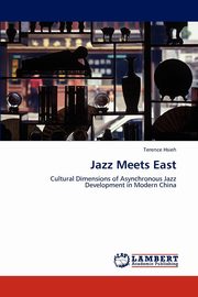 ksiazka tytu: Jazz Meets East autor: Hsieh Terence