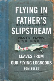 Flying in Father's Slipstream, Eeles Tom