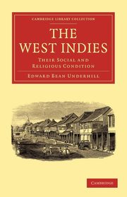 The West Indies, Underhill Edward Bean