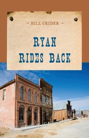 Ryan Rides Back, Crider Bill