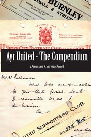Ayr United - The Compendium, Carmichael Duncan