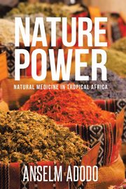 Nature Power, Adodo Anselm