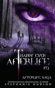 Happy Ever Afterlife - Part Two, Hudson Stephanie