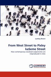From West Street to Pixley Kaseme Street, Brown Lyndsay
