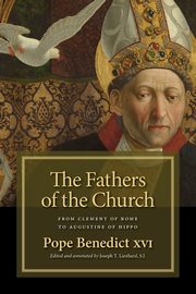 Fathers of the Church, Benedict XVI Pope