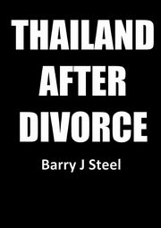 Thailand After Divorce, Steel Barry J