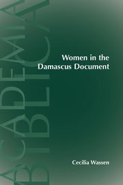 Women in the Damascus Document, Wassen Cecilia