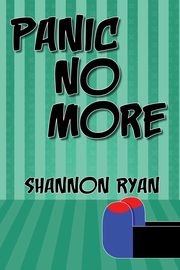 Panic No More, Ryan Shannon