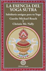 La esencia del yoga sutra, Roach Gueshe Michael