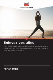 Enlevez vos ailes, Ortiz MIRIAN