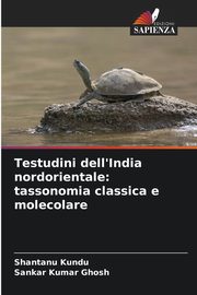 Testudini dell'India nordorientale, Kundu Shantanu