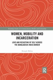 Women, Mobility and Incarceration, Mehta Rimple
