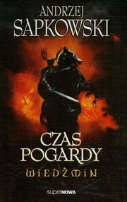 Wiedmin 4 Czas pogardy, Sapkowski Andrzej