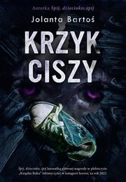 ksiazka tytu: Krzyk ciszy autor: Barto Jolanta