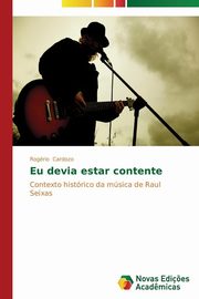 ksiazka tytu: Eu devia estar contente autor: Cardozo Rogrio