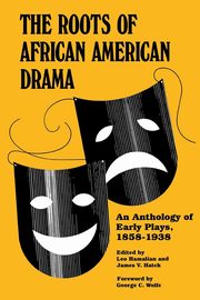 Roots of African American Drama, 