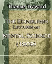 The Edinburgh Lectures on Mental Science (1909), Troward Thomas