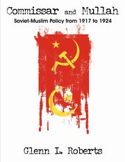 Commissar and Mullah, Roberts Glenn L.