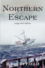 Northern Escape, Coffield R. L.