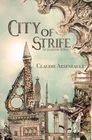 City of Strife, Arseneault Claudie