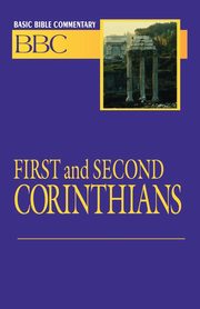 Basic Bible Commentary First and Second Corinthians, Abingdon Press