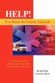 Help! I've Been Seriously Injured, Pratt Kay