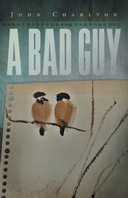 A Bad Guy, Charlton John