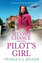 A Second Chance for the Pilot's Girl, Miller Fenella J