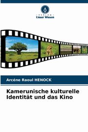 Kamerunische kulturelle Identitt und das Kino, HENOCK Arcne Raoul