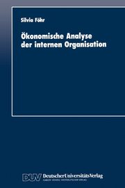 konomische Analyse der internen Organisation, Fhr Silvia