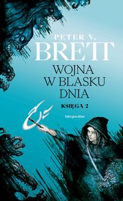 Wojna w blasku dnia., Brett Peter V.