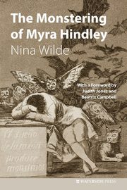 The Monstering of Myra Hindley, Wilde Nina